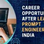 Career Opportunities after Learning Prompt Engineering in India